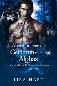 Produktbild: Abgelehnt von der Gef&auml;hrtin meines Alphas