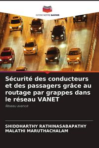 Produktbild: S&eacute;curit&eacute; des conducteurs et des passagers gr&acirc;ce au routage par grappes dans le r&eacute;seau VANET