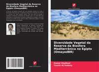 Produktbild: Diversidade Vegetal da Reserva da Biosfera Mediterr&acirc;nica no Egipto (OmayedBR)