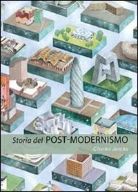 Produktbild: Storia del post-modernismo. Cinque decenni di ironico. Ironico e critico in architettura