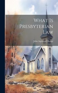 Produktbild: What Is Presbyterian Law