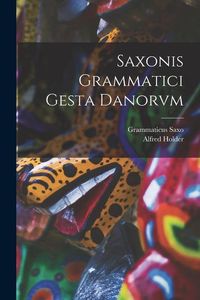 Produktbild: Saxonis Grammatici Gesta Danorvm