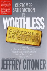 Produktbild: Customer Satisfaction Is Worthless, Customer Loyalty Is Priceless