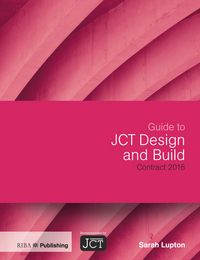 Produktbild: Guide to JCT Design and Build Contract 2016
