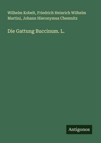 Produktbild: Die Gattung Buccinum. L.