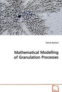 Produktbild: Rynhart, P: Mathematical Modelling of Granulation Processes