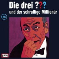 Produktbild: Folge 46: Die drei ??? und der schrullige Millionär