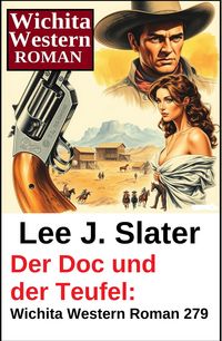 Produktbild: Der Doc und der Teufel: Wichita Western Roman 279