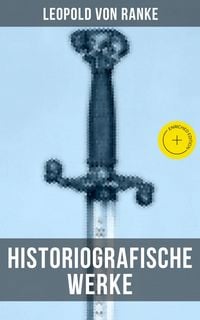 Produktbild: Leopold von Ranke: Historiografische Werke