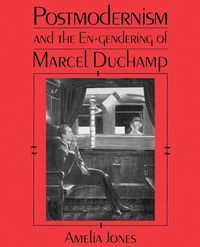 Produktbild: Postmodernism and the En-Gendering Marcel Duchamp