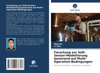 Produktbild: Forschung zur Soft-Sensor-Modellierung basierend auf Multi-Operation-Bedingungen