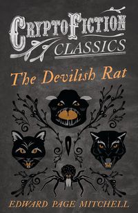 Produktbild: The Devilish Rat (Cryptofiction Classics - Weird Tales of Strange Creatures)