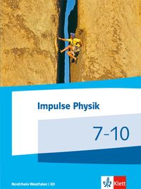 Produktbild: Impulse Physik 7-10. Sch&uuml;lerbuch Klassen 7-10 (G9).  Ausgabe Nordrhein-Westfalen