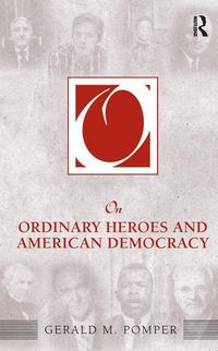 Produktbild: Pomper, G: On Ordinary Heroes and American Democracy