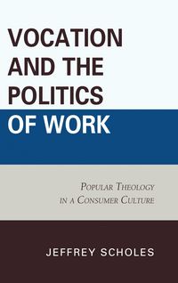 Produktbild: Vocation and the Politics of Work