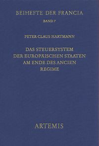 Produktbild: Das Steuersystem der europ&auml;ischen Staaten am Ende des Ancien R&eacute;gime