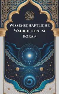 Produktbild: Wissenschaftliche Wahrheiten im Koran