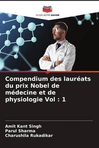 Produktbild: Compendium des laur&eacute;ats du prix Nobel de m&eacute;decine et de physiologie Vol : 1