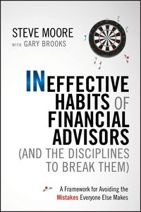 Produktbild: Ineffective Habits of Financial Advisors (and the Disciplines to Break Them)