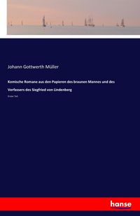 Produktbild: Komische Romane aus den Papieren des braunen Mannes und des Verfassers des Siegfried von Lindenberg