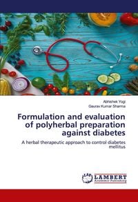 Produktbild: Formulation and evaluation of polyherbal preparation against diabetes