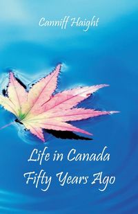 Produktbild: Life in Canada Fifty Years Ago