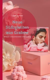 Produktbild: Neue S&uuml;&szlig;igkeiten aus Grabow
