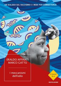 Produktbild: I meccanismi dell'odio. Un dialogo sul razzismo e i modi per combatterlo