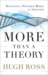Produktbild: More Than a Theory - Revealing a Testable Model for Creation