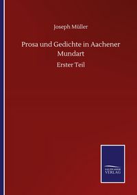 Produktbild: Prosa und Gedichte in Aachener Mundart