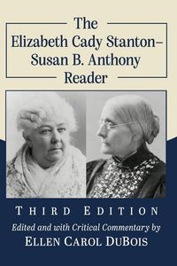 Produktbild: The Elizabeth Cady Stanton-Susan B. Anthony Reader, 3d ed.