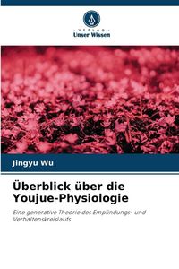 Produktbild: &Uuml;berblick &uuml;ber die Youjue-Physiologie