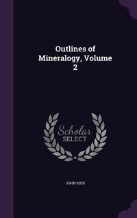 Produktbild: Outlines of Mineralogy, Volume 2