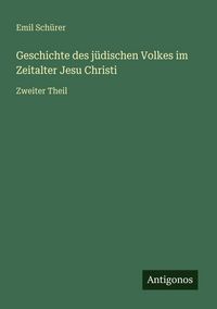 Produktbild: Geschichte des j&uuml;dischen Volkes im Zeitalter Jesu Christi