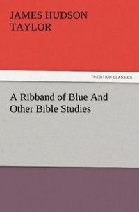 Produktbild: A Ribband of Blue And Other Bible Studies