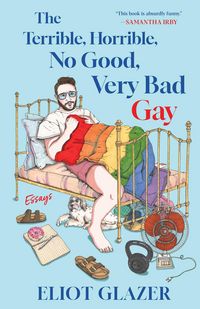 Produktbild: The Terrible, Horrible, No Good, Very Bad Gay