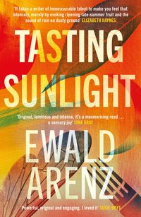 Bild vom Artikel Tasting Sunlight: The BREAKOUT bestseller that you'll never forget... vom Autor Ewald Arenz