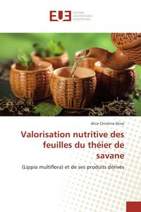 Produktbild: Valorisation nutritive des feuilles du th&eacute;ier de savane