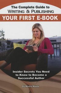 Produktbild: The Complete Guide to Writing & Publishing Your First E-Book