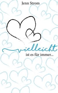 Produktbild: Vielleicht ist es f&uuml;r immer...