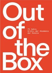 Produktbild: Out of the Box - 75 Jahre Archiv der Akademie der K&uuml;nste