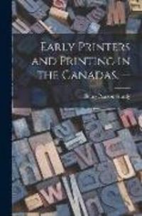 Produktbild: Early Printers and Printing in the Canadas. --