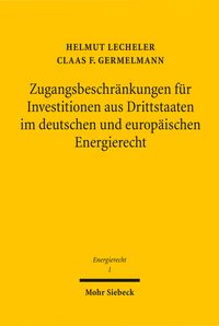 Produktbild: Zugangsbeschr&auml;nkungen f&uuml;r Investitionen aus Drittstaaten im deutschen und europ&auml;ischen Energierecht