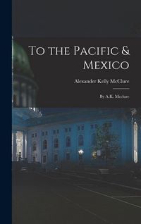 Produktbild: To the Pacific & Mexico