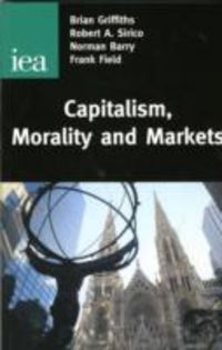 Produktbild: Griffiths, B: Capitalism, Morality and Markets