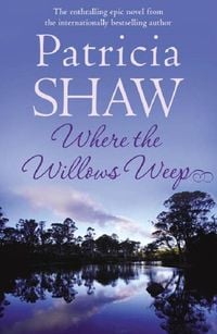 Bild vom Artikel Where the Willows Weep vom Autor Patricia Shaw
