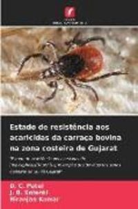 Produktbild: Estado de resist&ecirc;ncia aos acaricidas da carra&ccedil;a bovina na zona costeira de Gujarat