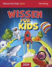Wissen für Kids Tagesabreißkalender 2024. Spannende Fragen und Antworten in einem Tischkalender für jeden Tag. Abreißtageskalender 2024 aus der We von Christine Schlitt