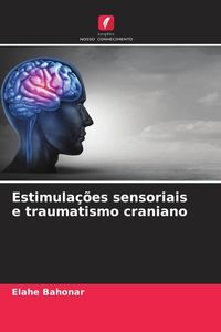 Produktbild: Estimula&ccedil;&otilde;es sensoriais e traumatismo craniano
