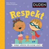 Produktbild Respekt. Wortbedeutung verstehen: Was bedeutet respektvoller Umgang? Duden Kinderbuch ab 5 Jahren zur Sprachförderung (Große Wörter für kleine Leute)